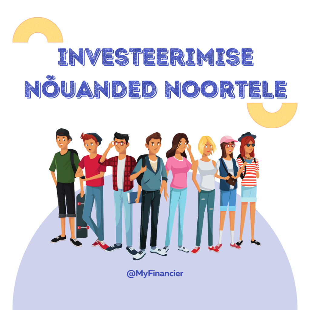 Noortele investeerimisest